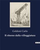 Couverture du livre « Il ritorno dalla villeggiatura » de Goldoni Carlo aux éditions Culturea