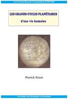 Couverture du livre « Les grands cycles planétaires » de Patrick Giani aux éditions Jupitair