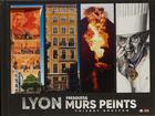 Couverture du livre « Lyon : fresques et murs peints » de Thierry Brusson aux éditions Thierry Brusson