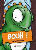 Couverture du livre « Bouh ! » de Boris Chevrier aux éditions Les Editions Du Dahu