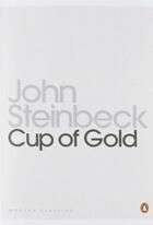 Couverture du livre « Cup of gold: a life of sir henry morgan, buccaneer, with occasional reference to history » de John Steinbeck aux éditions Adult Pbs