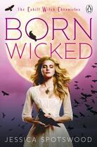 Couverture du livre « Born Wicked » de Jessica Spotswood aux éditions Penguin Books Ltd Digital