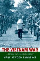 Couverture du livre « The Vietnam War: A Concise International History » de Lawrence Mark Atwood aux éditions Oxford University Press Usa