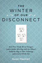 Couverture du livre « The Winter of Our Disconnect » de Susan Maushart aux éditions Penguin Group Us