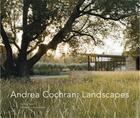 Couverture du livre « Andrea cochran landscapes » de Myers Mary aux éditions Princeton Architectural