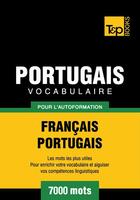 Couverture du livre « Vocabulaire Français-Portugais pour l'autoformation - 7000 mots » de Andrey Taranov aux éditions T&p Books