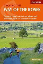 Couverture du livre « Cycling the way of the roses » de Rachel Crolla aux éditions Cicerone Press