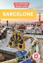 Couverture du livre « Un grand week-end : Barcelone » de Collectif Hachette aux éditions Hachette Tourisme