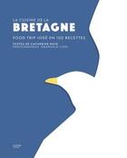 Couverture du livre « La cuisine de la Bretagne : food trip iodé en 100 recettes » de Catherine Roig et Emanuela Cino aux éditions Hachette Pratique