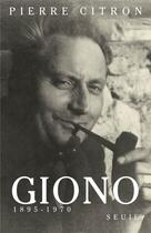 Couverture du livre « Giono (1895-1970) » de Pierre Citron aux éditions Seuil