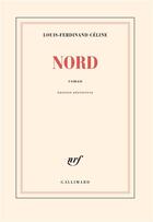 Couverture du livre « Nord » de Louis-Ferdinand Celine aux éditions Gallimard