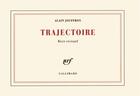 Couverture du livre « Trajectoire - recit recitatif » de Alain Jouffroy aux éditions Gallimard