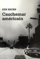 Couverture du livre « Cauchemar américain » de Ken Bruen aux éditions Gallimard