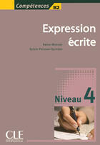Couverture du livre « Expression écrite ; niveau 4 ; b2 » de Reine Mimran aux éditions Cle International