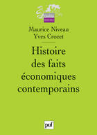 Couverture du livre « Histoire des faits économiques contemporains » de Niveau Maurice / Cro aux éditions Puf