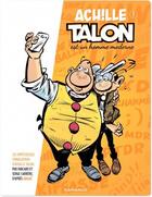 Couverture du livre « Les impétueuses tribulations d'Achille Talon Tome 1 : Achille Talon est un homme moderne » de Serge Carrere et Fabcaro aux éditions Dargaud