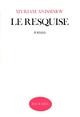 Couverture du livre « Le resquise » de Myriam Anissimov aux éditions Denoel