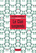 Couverture du livre « Le clan suspendu » de Etienne Guereau aux éditions Denoel