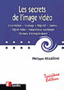 Couverture du livre « Les Secrets De L'Image Video » de Philippe Bellaïche aux éditions Eyrolles