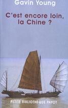 Couverture du livre « C'est encore loin la chine ? » de Gavin Young aux éditions Rivages