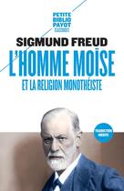 Couverture du livre « L'homme Moïse et la religion monothéiste » de Sigmund Freud aux éditions Payot