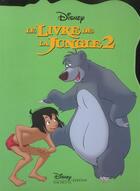 Couverture du livre « Le livre de la jungle 2 » de Disney aux éditions Disney Hachette