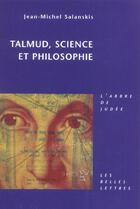 Couverture du livre « Talmud, Science et Philosophie » de Jean-Michel Salanskis aux éditions Belles Lettres