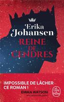 Couverture du livre « La trilogie du Tearling Tome 1 : la reine de cendres » de Erika Johansen aux éditions Le Livre De Poche