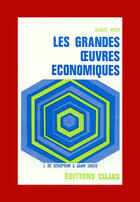 Couverture du livre « Les grandes oeuvres économiques t.1 ; de xénophon a adam smith » de Jacques Wolff aux éditions Cujas