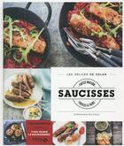 Couverture du livre « LES DELICES DE SOLAR ; saucisses faites maison » de Stephanie Bulteau aux éditions Solar