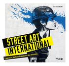 Couverture du livre « Street art international » de Lou Chamberlain aux éditions Solar