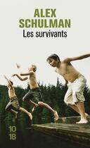 Couverture du livre « Les survivants » de Alex Schulman aux éditions 10/18