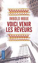Couverture du livre « Voici venir les rêveurs » de Imbolo Mbue aux éditions Pocket