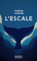 Couverture du livre « L'Escale » de Marion Lejeune aux éditions Pocket