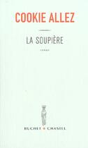 Couverture du livre « La soupiere » de Cookie Allez aux éditions Buchet Chastel