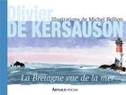 Couverture du livre « La Bretagne vue de la mer » de Michel Bellion et Olivier De Kersauson aux éditions J'ai Lu