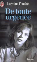 Couverture du livre « De toute urgence » de Lorraine Fouchet aux éditions J'ai Lu