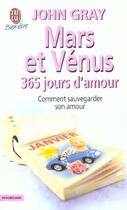 Couverture du livre « Mars et venus, trois cents soixante cinq jours d'amour » de John Gray aux éditions J'ai Lu