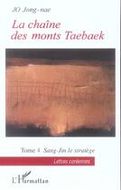 Couverture du livre « La chaine des monts taebaek t.4 ; sang-jin le stratege » de Jong-Nae Jo aux éditions L'harmattan