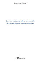 Couverture du livre « Les nouveaux affrontements économiques entre nations » de Jean-Pierre Estival aux éditions Editions L'harmattan