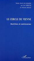 Couverture du livre « Le cercle de vienne - doctrines et controverses » de Antonia Soulez aux éditions Editions L'harmattan