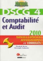 Couverture du livre « Comptabilité et audit ; épreuve n°4 du DSCG ; manuel complet, applications et corrigés » de Bertin E. Godowski C aux éditions Gualino