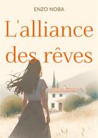 Couverture du livre « L'alliance des rêves » de Enzo Noba aux éditions Books On Demand