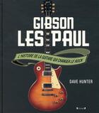 Couverture du livre « Gibson les Paul » de Hunter Dave aux éditions Grund