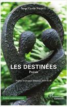 Couverture du livre « Les destinées » de Serge Cyrile Nwawel aux éditions L'harmattan