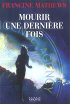 Couverture du livre « Mourir une derniere fois » de Francine Mathews aux éditions Bernard Pascuito