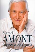 Couverture du livre « Lettres à des amis » de Marcel Amont aux éditions Chiflet