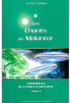 Couverture du livre « Le chants de Malantor t.3 » de Patricia Pereira aux éditions 3 Monts