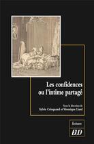 Couverture du livre « Les confidences ou l'intime partagé » de Veronique Liard et Sylvie Crinquand aux éditions Pu De Dijon