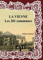 Couverture du livre « La Vienne ; les 281 communes » de  aux éditions Delattre